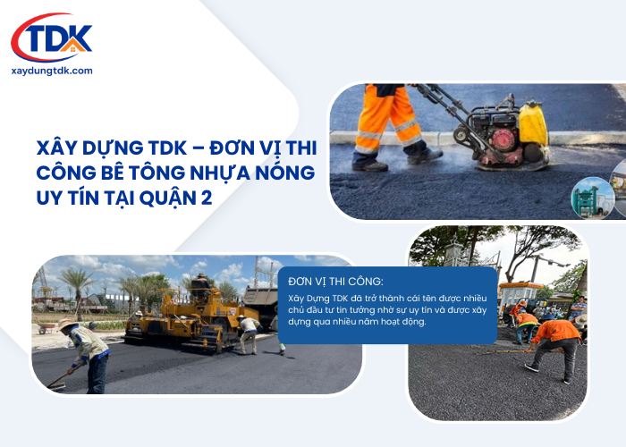 Xây Dựng TDK là một đơn vị uy tín được nhiều khách hàng tin tưởng